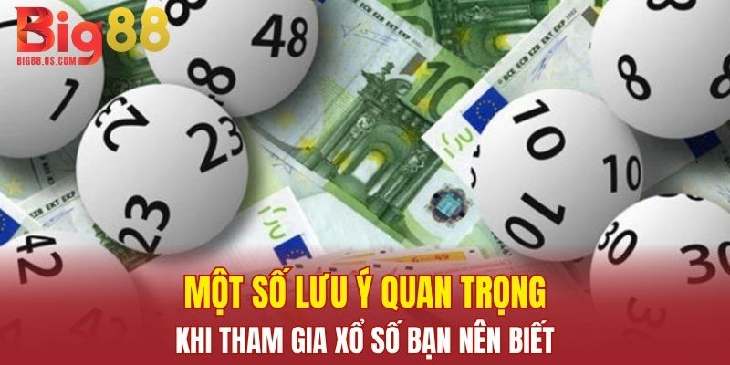 Một số lưu ý quan trọng khi tham gia xổ số bạn nên biết